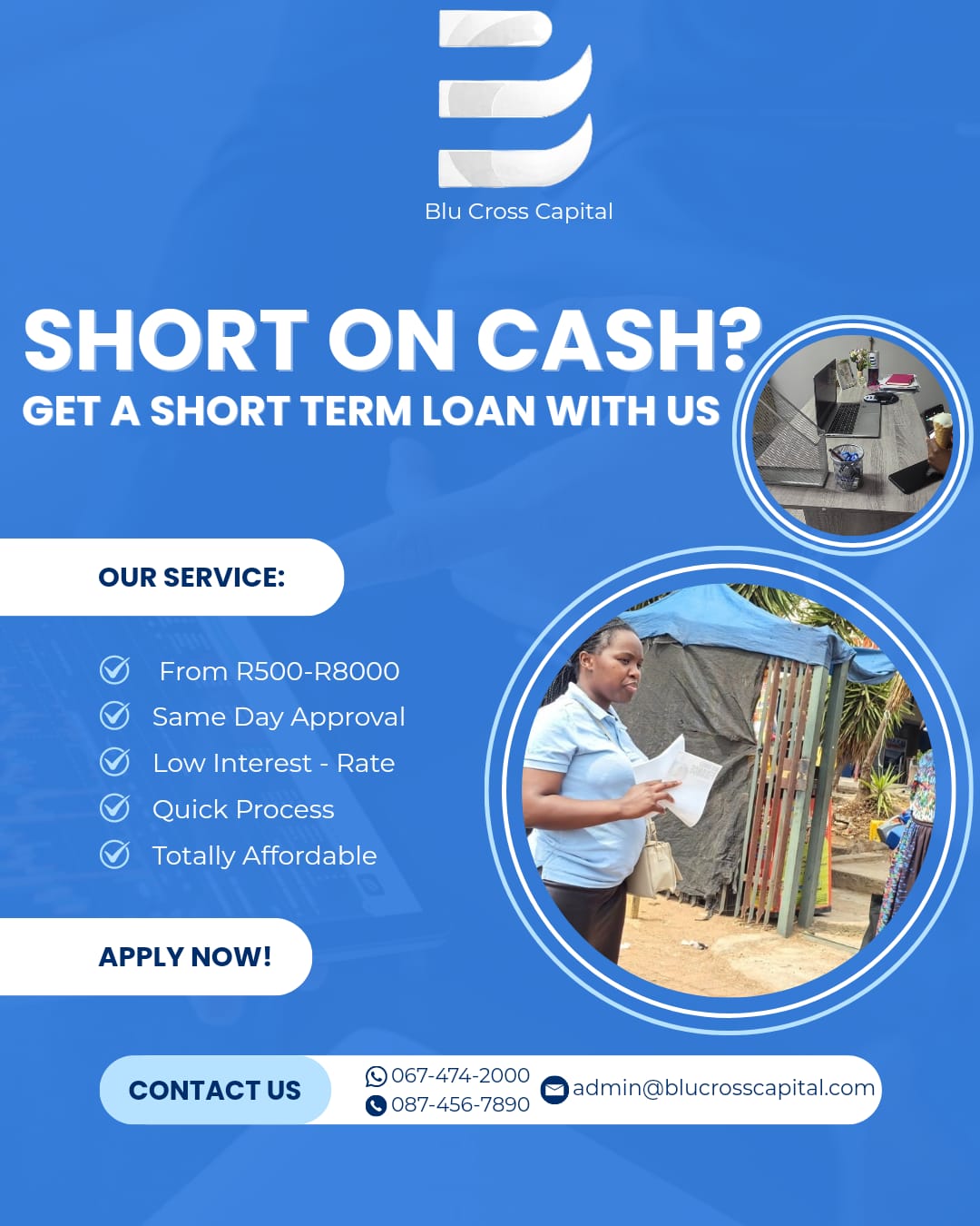 BluCross Capital poster: Short on Cash? Get a short term loan with us – R500 to R8000, same day approval, low interest rate