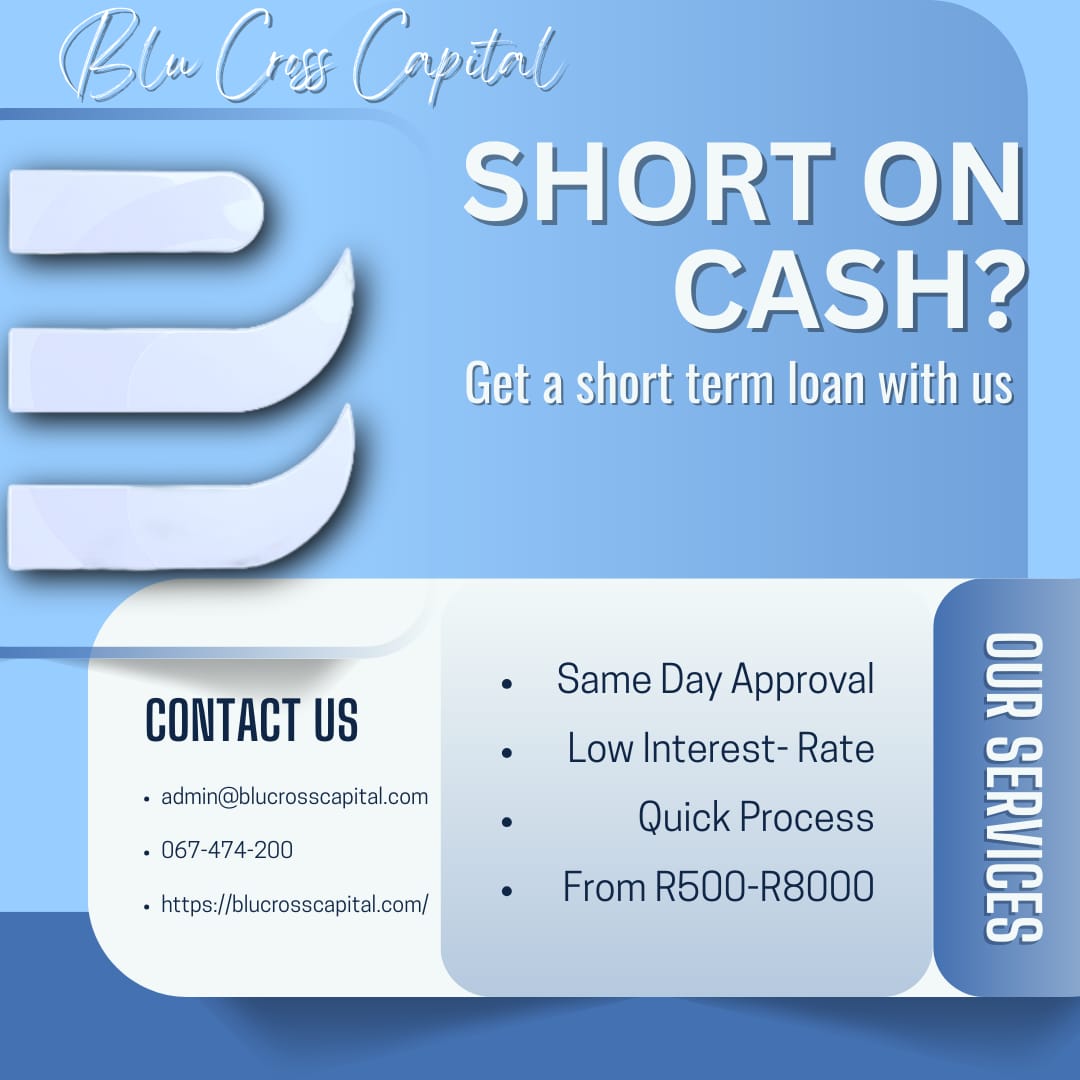 BluCross Capital services poster: same day approval, low interest rate, quick process, from R500-R8000. Visit blucrosscapital.com