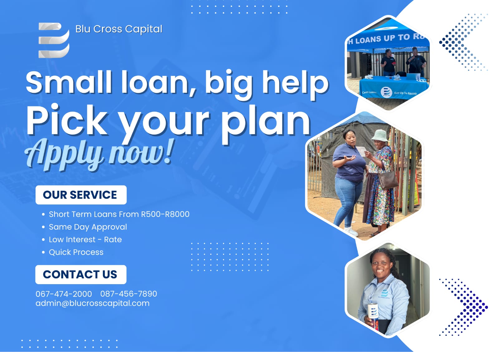 BluCross Capital poster: Small loan, big help – pick your plan, apply now! Short term loans from R500-R8000, same day approval, low interest rate, quick process